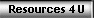 Resources 4 U